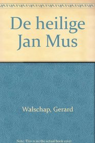 De heilige Jan Mus (Grote Marnixpocket ; 190) (Dutch Edition)