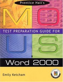 Prentice Hall MOUS Test Preparation Guide for Word 2000