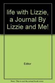 Life with Lizzie: A Journal By Lizzie and Me! (Lizzie McGuire)