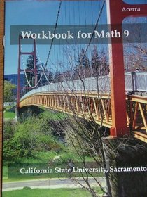 WORKBOOK FOR MATH 9 (California State University, Sacramento)