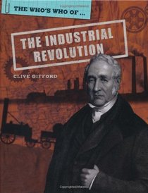 Industrial Revolution (Who's Who of)