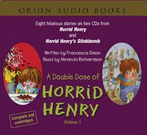 A Double Dose of Horrid Henry, Volume 5