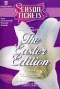 Season Tickets: The Easter Edition: Three Do-It-Yourself Dramatic Musicals (Lillenas Publications)