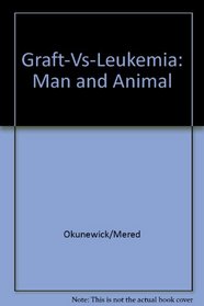 Graft Versus Leukemia in Man and Animal Models