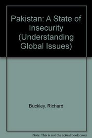 Pakistan: A State of Insecurity (Understanding Global Issues)