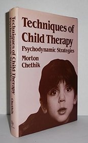 Techniques of Child Therapy: Psychodynamic Strategies