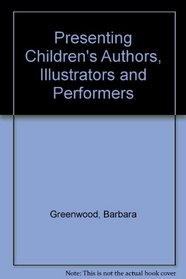 Presenting Children's Authors, Illustrators and Performers