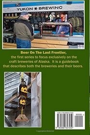 Southeast Alaska (Vol 3): Beer  on the Last Frontier: The Craft Breweries of Alaska (Beer on the Last Frontier: The Craft Brewries of Alaska) (Volume 3)