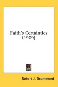 Faith's Certainties (1909)