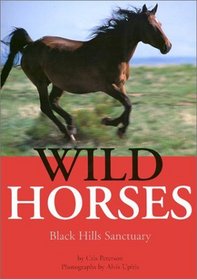 Wild Horses: Black Hills Sanctuary (Aspca Henry Bergh Children's Book Awards (Awards))