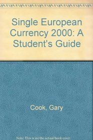 Single European Currency: A Student's Guide
