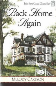 Back Home Again (Tales from Grace Chapel Inn, Bk 1)