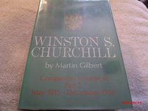 Winston S. Churchill: Companion, Part Two: May 1915-December 1916
