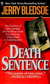 Death Sentence : The True Story of Velma Barfield's Life, Crimes, and Punishment