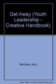 Get Away (Youth Leadership - Creative Handbook)