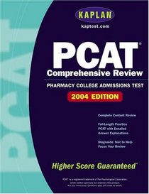 Kaplan PCAT : 2004-2005 Edition (Kaplan Pcat)