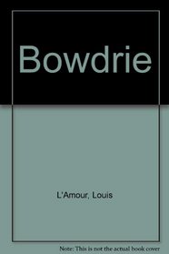 Bowdrie