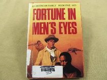 Fortune in Men's Eyes (An American Family Book Five : 1853)
