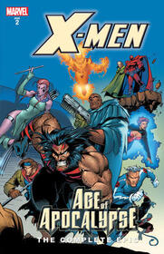 X-Men Age of Apocalypse: The Complete Epic, Vol 2