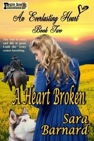 A Heart Broken (An Everlasting Heart) (Volume 2)