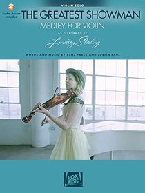 The Greatest Showman: Medley for Violin: Arranged by Lindsey Stirling