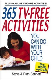 365 Tv-Free Activities You Can Do With Your Child: Plus 50 All-New Bonus Activities