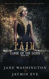 Pain (Curse of the Gods) (Volume 5)