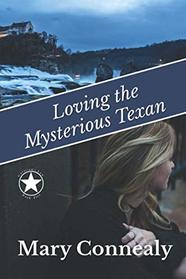 Loving the Mysterious Texan: A Texas Lawman Romantic Suspense: Garrison's Law Book 5