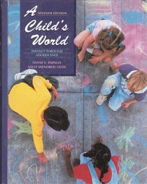 A Child's World: Infancy Through Adolescence