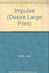 Impulse (Desire Large Print)