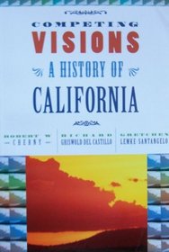 Competing Visions: A History of California