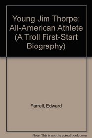 Young Jim Thorpe: All-American Athlete (A Troll First-Start Biography)