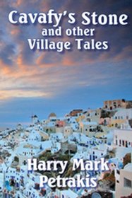 Cavafy's Stone And Other Village Tales