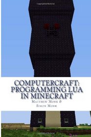 ComputerCraft: Lua Programming in Minecraft