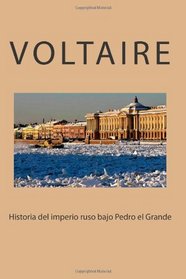Historia del imperio ruso bajo Pedro el Grande (Spanish Edition)