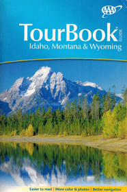 AAA TourBook Guide Idaho, Montana & Wyoming