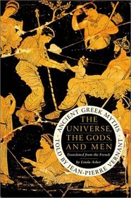 The Universe, the Gods, and Men: Ancient Greek Myths