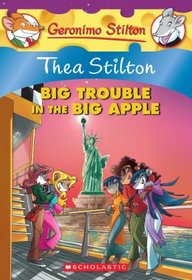 Geronimo Stilton Special Edition: Thea Stilton: Big Trouble in the Big Apple
