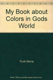 My Book about Colors in Gods World
