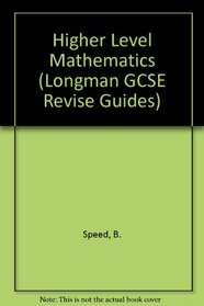Higher Level Mathematics (GCSE /Key Stage 4 Revise Guides)