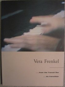 Vera Frenkel : From the Transit Bar - du Transitbar Exhibition Catalogue