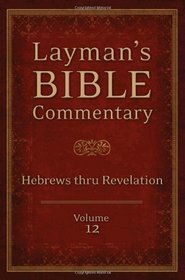 LAYMAN'S BIBLE COMMENTARY VOL. 12