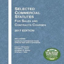 Selected Commercial Statutes for Sales and Contracts Courses: 2017 Edition (Selected Statutes)
