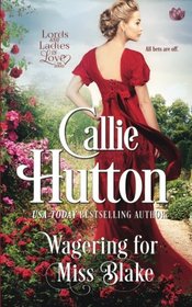 Wagering For Miss Blake (Lords and Ladies in Love) (Volume 4)