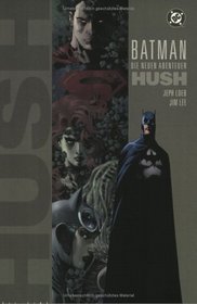 Batman: Die neuen Abenteuer - Hush 1
