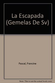 La Escapada (Gemelas De Sv) (Spanish Edition)