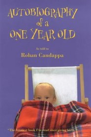 AUTOBIOGRAPHY OF A ONE YEAR OLD.