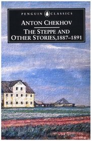 The Steppe and Other Stories, 1887-1891 (Penguin Classics)