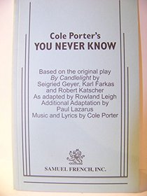 Cole Porter's You never know