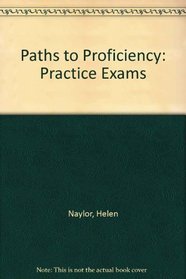 Paths to Proficiency: Practice Exams